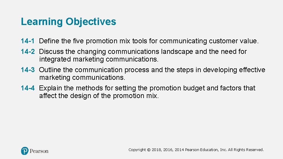 Learning Objectives 14 -1 Define the five promotion mix tools for communicating customer value.