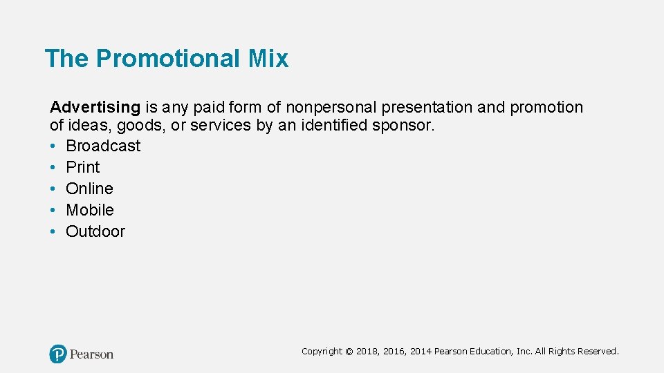 The Promotional Mix Advertising is any paid form of nonpersonal presentation and promotion of