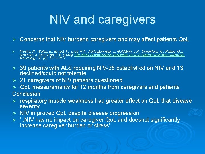 NIV and caregivers Ø Concerns that NIV burdens caregivers and may affect patients Qo.