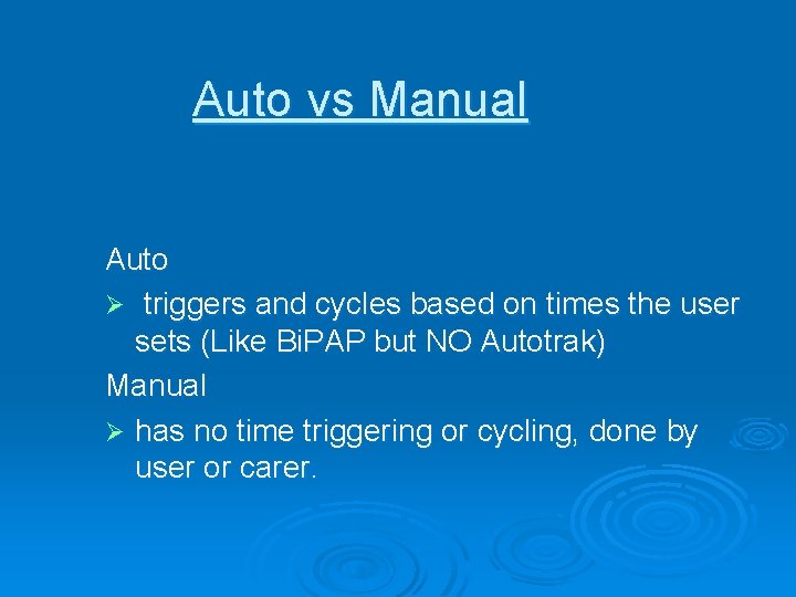 Auto vs Manual Auto Ø triggers and cycles based on times the user sets