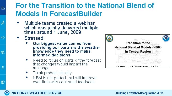 For the Transition to the National Blend of Models in Forecast. Builder • Multiple