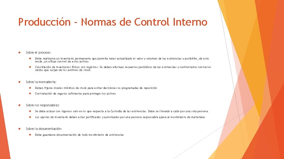 Producción - Normas de Control Interno Sobre el proceso: Debe realizarse un inventario permanente