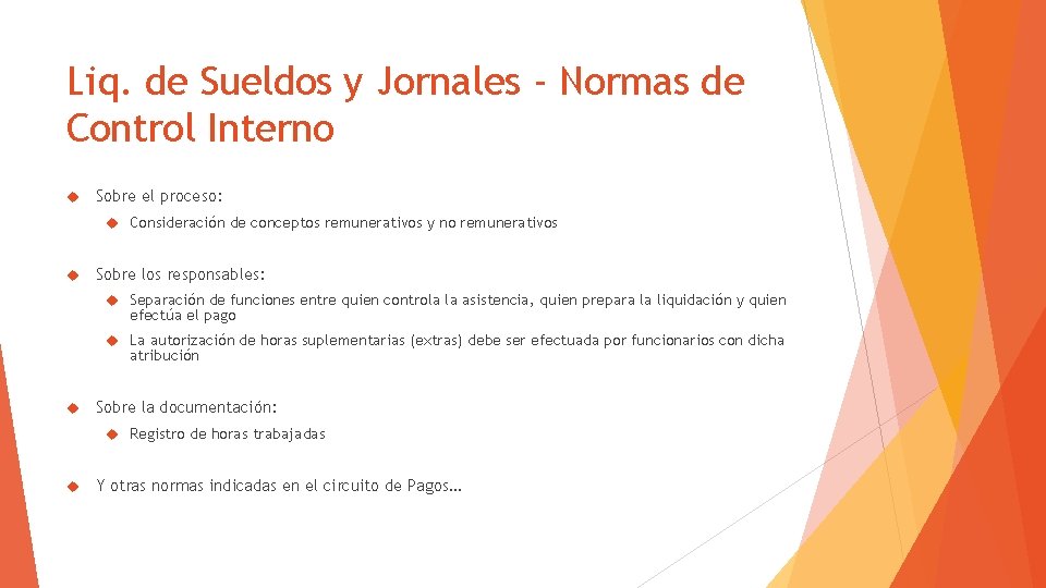 Liq. de Sueldos y Jornales - Normas de Control Interno Sobre el proceso: Consideración