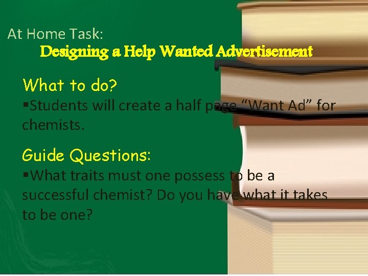 At Home Task: Designing a Help Wanted Advertisement What to do? §Students will create