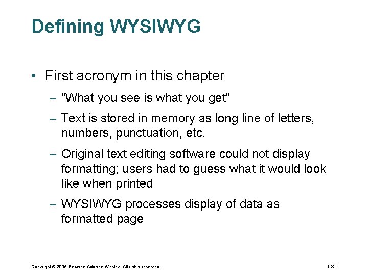 Defining WYSIWYG • First acronym in this chapter – "What you see is what Defining WYSIWYG • First acronym in this chapter – "What you see is what