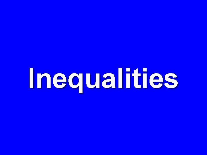 Inequalities 