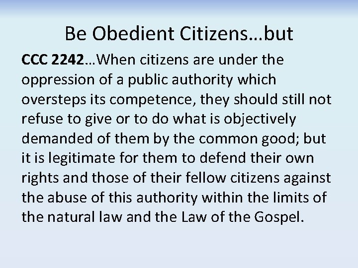 Be Obedient Citizens…but CCC 2242…When citizens are under the oppression of a public authority