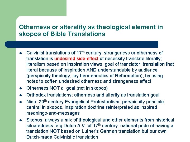 Otherness or alterality as theological element in skopos of Bible Translations l l l