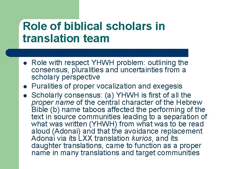 Role of biblical scholars in translation team l l l Role with respect YHWH