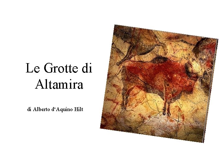 Le Grotte di Altamira di Alberto d‘Aquino Hilt 