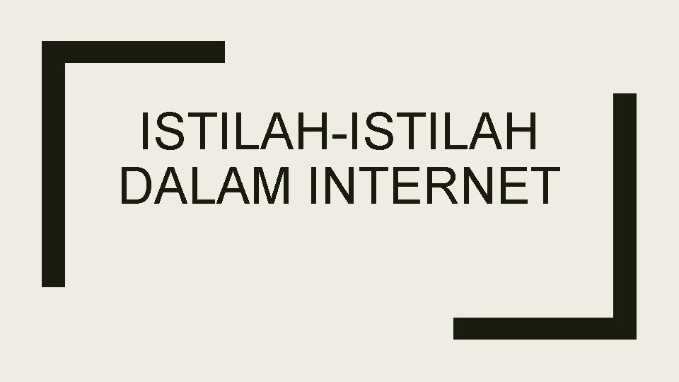 ISTILAH-ISTILAH DALAM INTERNET 