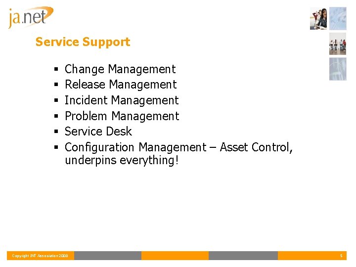 Service Support § § § Change Management Release Management Incident Management Problem Management Service