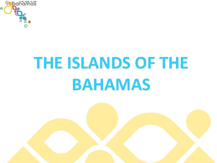 THE ISLANDS OF THE BAHAMAS 