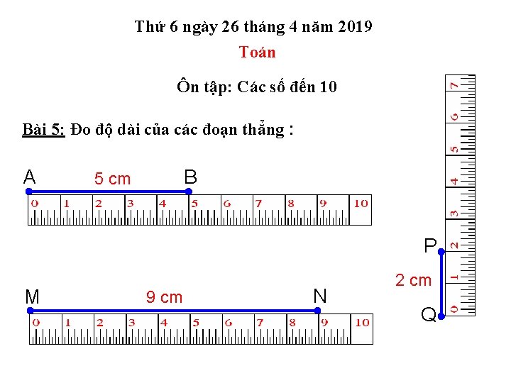 Thứ 6 ngày 26 tháng 4 năm 2019 Toán Ôn tập: Các số đến