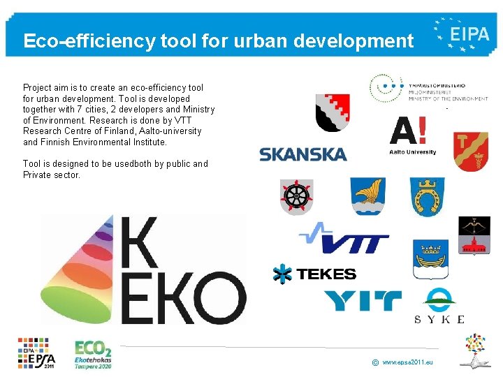 Eco-efficiency tool for urban development Project aim is to create an eco-efficiency tool for Eco-efficiency tool for urban development Project aim is to create an eco-efficiency tool for