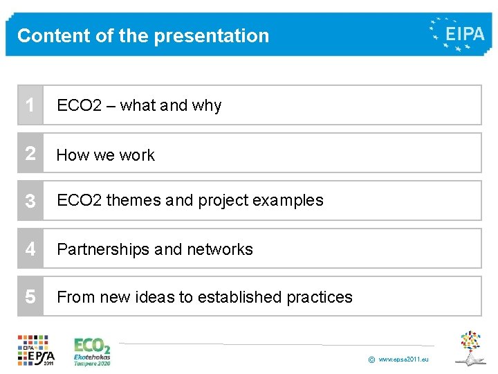 Content of the presentation 1 ECO 2 – what and why 2 How we Content of the presentation 1 ECO 2 – what and why 2 How we