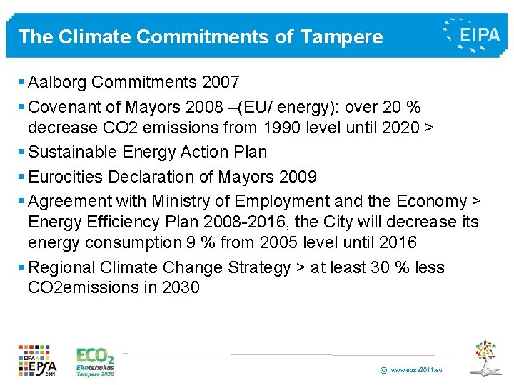 The Climate Commitments of Tampere § Aalborg Commitments 2007 § Covenant of Mayors 2008 The Climate Commitments of Tampere § Aalborg Commitments 2007 § Covenant of Mayors 2008