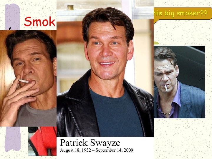 Smoking !!!!!! Who is this big smoker? ? Smoking !!!!!! Who is this big smoker? ?