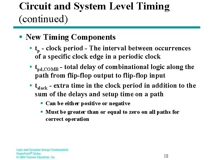 Circuit and System Level Timing (continued) § New Timing Components • tp - clock