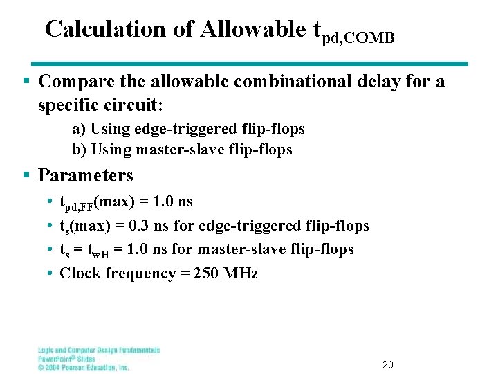 Calculation of Allowable tpd, COMB § Compare the allowable combinational delay for a specific
