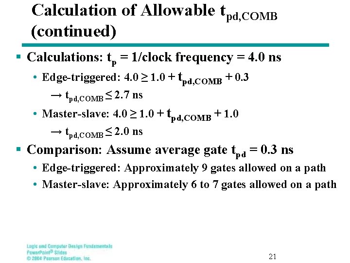 Calculation of Allowable tpd, COMB (continued) § Calculations: tp = 1/clock frequency = 4.