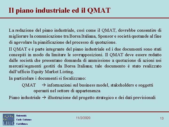 Il piano industriale ed il QMAT La redazione del piano industriale, così come il