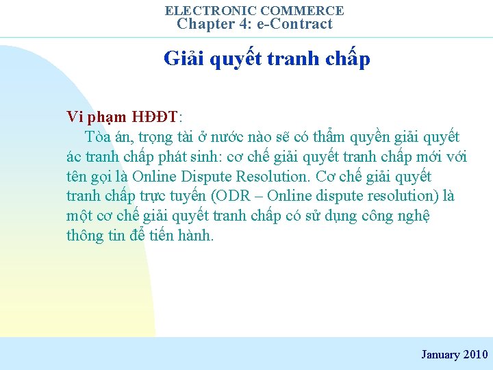 ELECTRONIC COMMERCE Chapter 4: e-Contract Giải quyết tranh chấp Vi phạm HĐĐT: Tòa án,