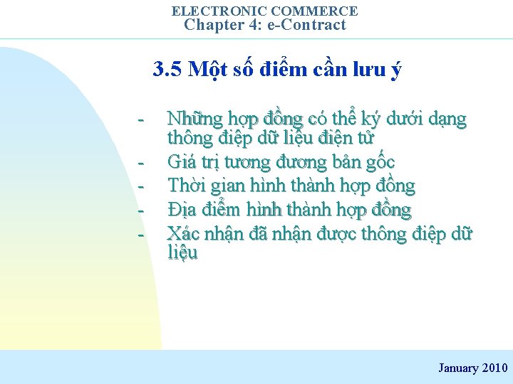 ELECTRONIC COMMERCE Chapter 4: e-Contract 3. 5 Một số điểm cần lưu ý -