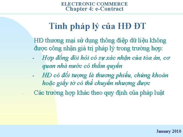 ELECTRONIC COMMERCE Chapter 4: e-Contract Tính pháp lý của HĐ ĐT - HĐ thương