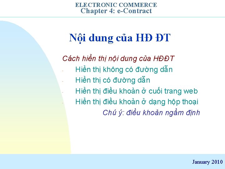 ELECTRONIC COMMERCE Chapter 4: e-Contract Nội dung của HĐ ĐT Cách hiển thị nội