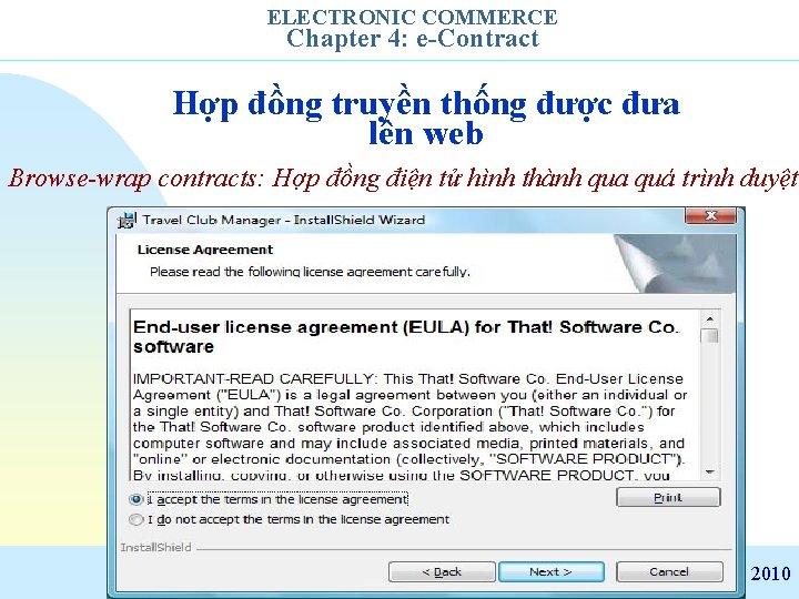 ELECTRONIC COMMERCE Chapter 4: e-Contract Hợp đồng truyền thống được đưa lên web Browse-wrap
