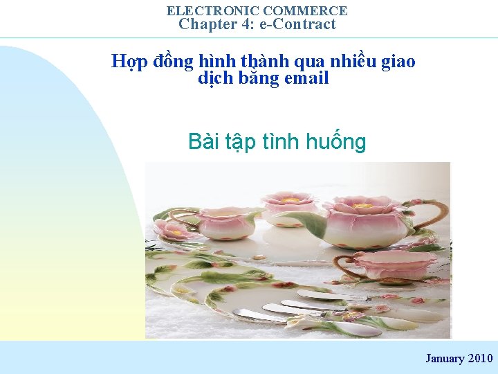 ELECTRONIC COMMERCE Chapter 4: e-Contract Hợp đồng hình thành qua nhiều giao dịch bằng