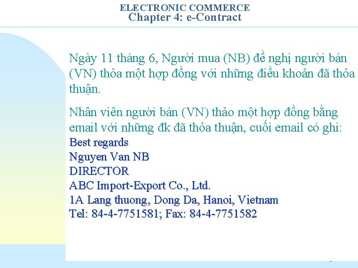 ELECTRONIC COMMERCE Chapter 4: e-Contract Ngày 11 tháng 6, Người mua (NB) đề nghị