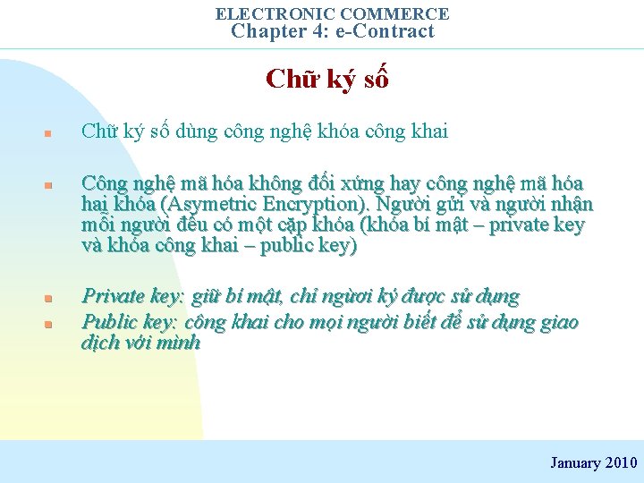 ELECTRONIC COMMERCE Chapter 4: e-Contract Chữ ký số n n Chữ ký số dùng