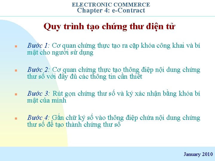 ELECTRONIC COMMERCE Chapter 4: e-Contract Quy trình tạo chứng thư điện tử n n