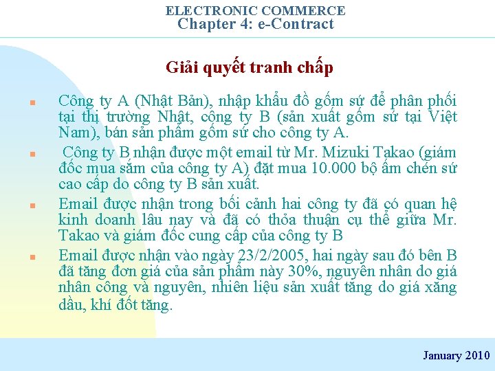 ELECTRONIC COMMERCE Chapter 4: e-Contract Giải quyết tranh chấp n n Công ty A