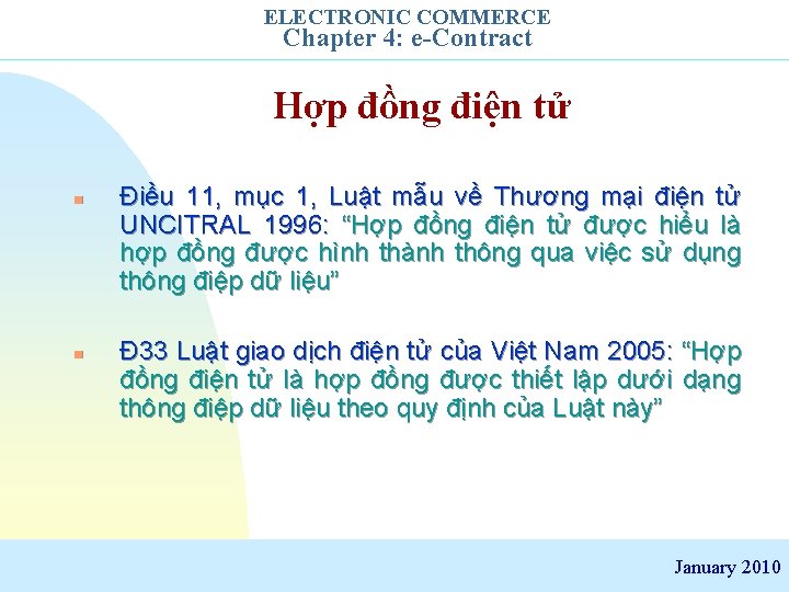 ELECTRONIC COMMERCE Chapter 4: e-Contract Hợp đồng điện tử n n Điều 11, mục