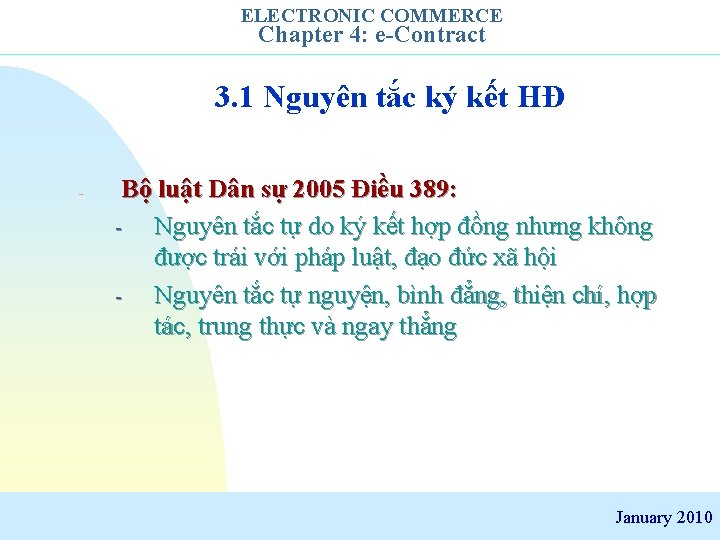 ELECTRONIC COMMERCE Chapter 4: e-Contract 3. 1 Nguyên tắc ký kết HĐ - Bộ