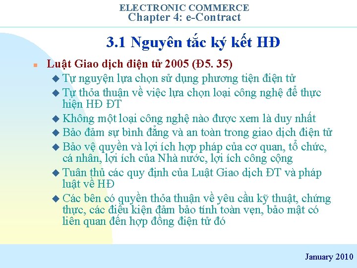 ELECTRONIC COMMERCE Chapter 4: e-Contract 3. 1 Nguyên tắc ký kết HĐ n Luật