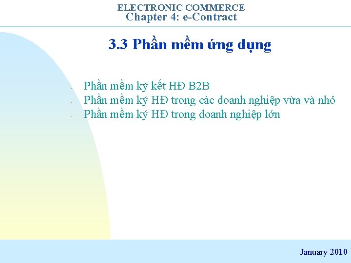 ELECTRONIC COMMERCE Chapter 4: e-Contract 3. 3 Phần mềm ứng dụng - Phần mềm