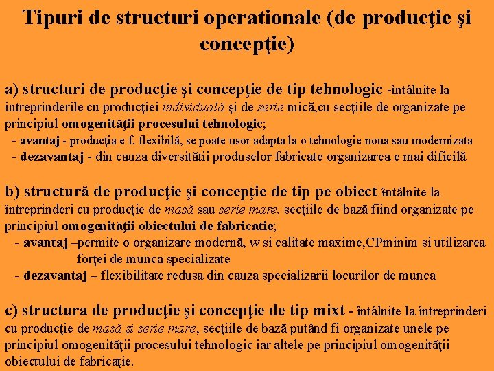 Tipuri de structuri operationale (de producţie şi concepţie) a) structuri de producţie şi concepţie