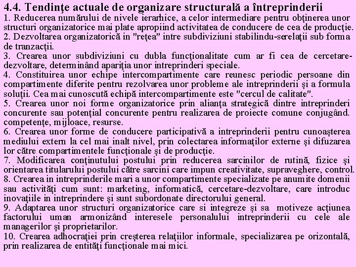 4. 4. Tendinţe actuale de organizare structurală a întreprinderii 1. Reducerea numărului de nivele