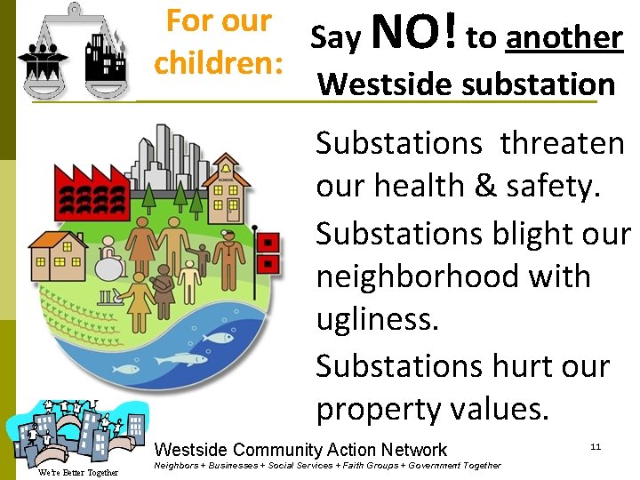 For our Say NO! to another children: Westside substation . Substations threaten our health