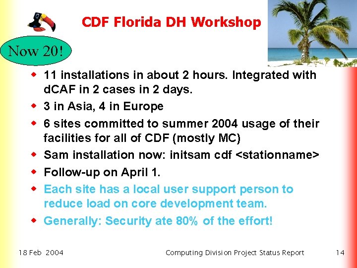 CDF Florida DH Workshop Now 20! w 11 installations in about 2 hours. Integrated