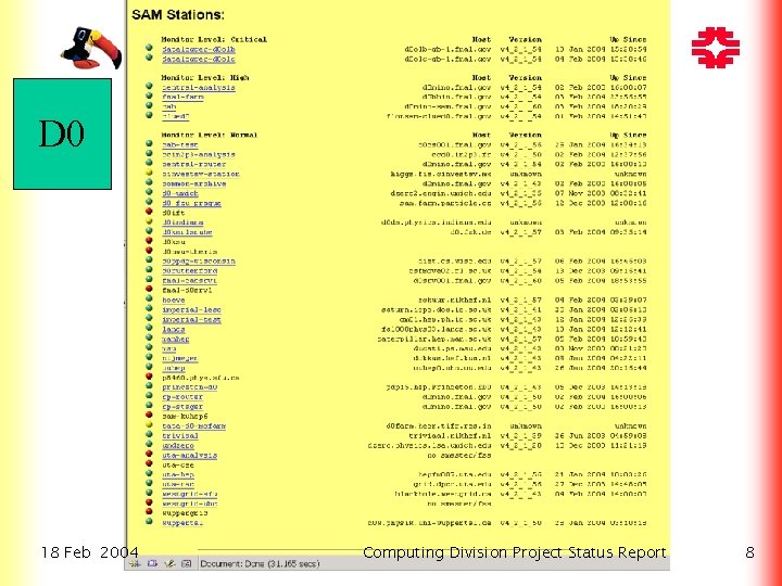 D 0 18 Feb 2004 Computing Division Project Status Report 8 