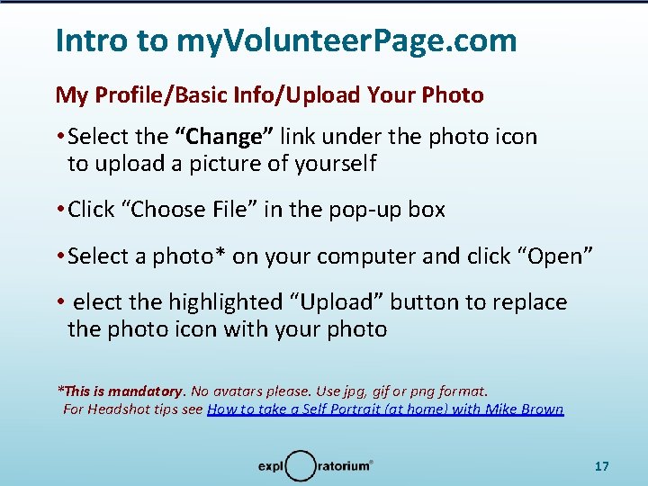 Intro to my. Volunteer. Page. com My Profile/Basic Info/Upload Your Photo • Select the