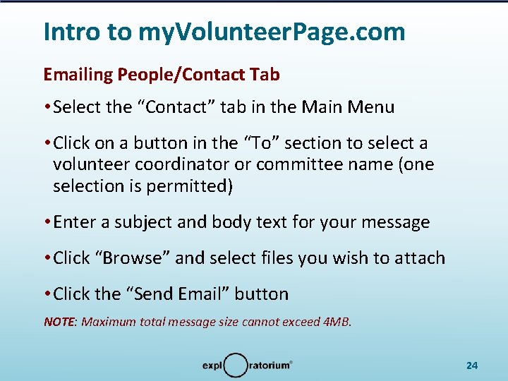 Intro to my. Volunteer. Page. com Emailing People/Contact Tab • Select the “Contact” tab