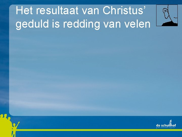 Het resultaat van Christus’ geduld is redding van velen 