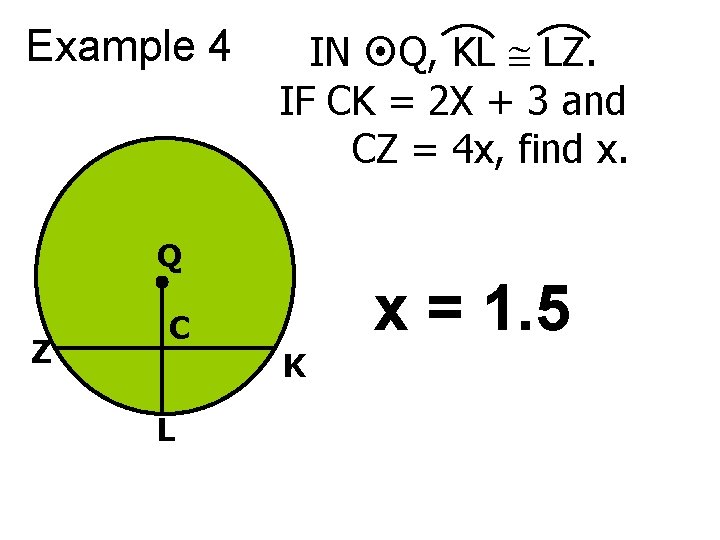 Example 4 IN Q, KL LZ. IF CK = 2 X + 3 and