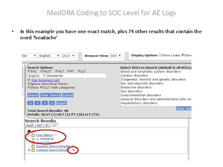 Med. DRA Coding to SOC Level for AE Logs • In this example you Med. DRA Coding to SOC Level for AE Logs • In this example you